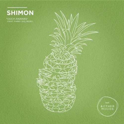 Shimon (Fr) - Ouch Ananas [AOM007]